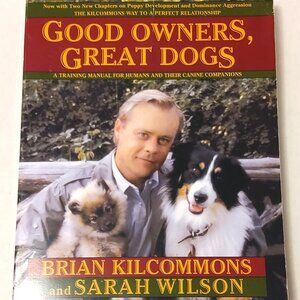 Preowned Good Owners, Great Dogs 1999 by Brian Kilcommons and Sarah Wilson